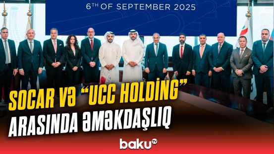 SOCAR və “UCC Holding” enerji sahəsində anlaşma memorandumları imzaladılar