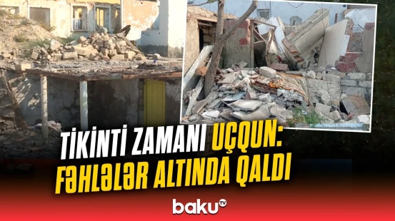 Gəncədə tikili uçdu | Dağıntılar altında qalan usta həyatını itirdi