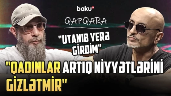 Aqil M. Quliyev qadınlardan niyə qaçır? - "Tənha qalanda anlayırsan ki..." | QAPQARA