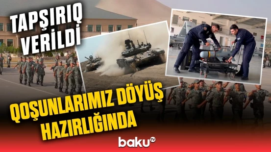 Azərbaycan Ordusu hərəkətə keçdi | Hərbi qulluqçularımız iş başında
