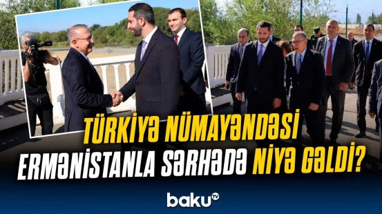 Türkiyə Ermənistan sərhədi açılır? | Görüşdə "Tramp marşrutu" barədə müzakirə