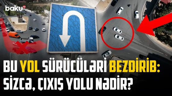 Bu ərazidə sürücülərin dərdi bitmir | Xaos içində qalan yollar - NECƏ OLMALIDIR?