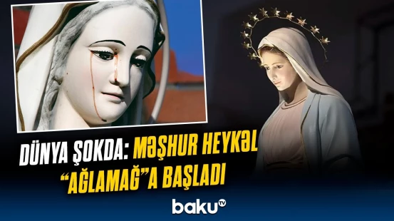 Minlərlə zəvvarı cəlb edən anomaliya | Madonnanın heykəli ağladı