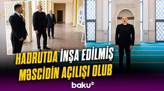 İlham Əliyev Hadrutda məscidin açılışında iştirak edib