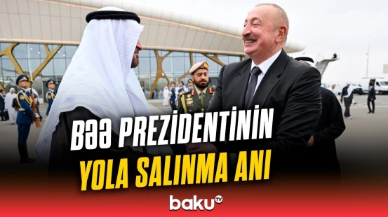 BƏƏ Prezidentinin Azərbaycana rəsmi səfəri başa çatıb
