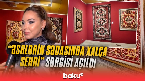 Milli Xalça Muzeyində Milena Nəbiyevanın sərgisi keçirildi | "50-dən çox əsər görə bilərsiniz"