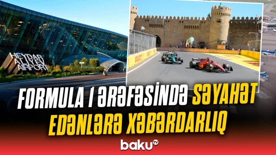 "Uçuşdan azı 2 saat əvvəl..." | Formula 1 ərəfəsində bunlara diqqət edin!