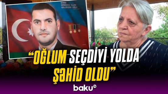 Şəhidliyi valideynlərinin yuxusunda ayan olan Elvin Əhmədovun döyüş yolu