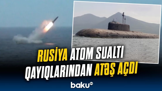 Rusiya Oxot dənizində təlimə başladı | Atom sualtı qayıqları işə salındı