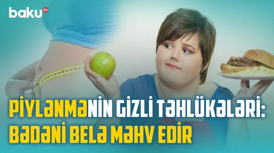 Bu xəstəliklərin əsas səbəbkarı artıq çəkidir? | Səhv bilinənlər - BAKU MED