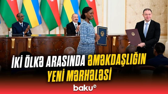Azərbaycan Ruandada sərmayə layihələrində iştirak edəcək