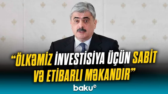 Baş nazirin müavini Azərbaycan iqtisadiyyatının dayanıqlılığından danışdı