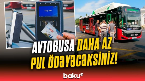 Avtobuslarda ödəniş qaydaları dəyişəcək | Birindən düşüb digərinə mindikdə...