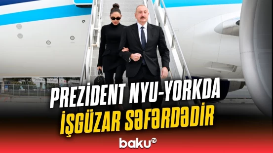 İlham Əliyev BMT-nin Baş Assambleyasının 80-ci sessiyasında iştirak edəcək