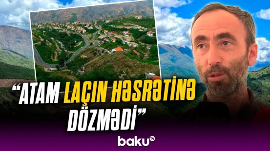 "Həkəridən gözəl yer dünyada yoxdur" | Laçına qayıdan sakinlərdən duyğulandıran sözlər