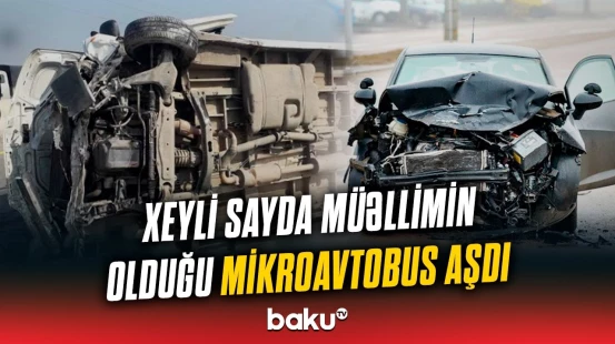 Gədəbəydə dəhşət | Mikroavtobusla işə gedərkən qəzaya uğrayan müəllimlərlə bağlı təcili xəbər