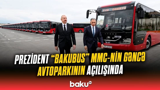 İlham Əliyev “BakuBus” MMC-nin Gəncə Avtoparkının açılışında iştirak edib