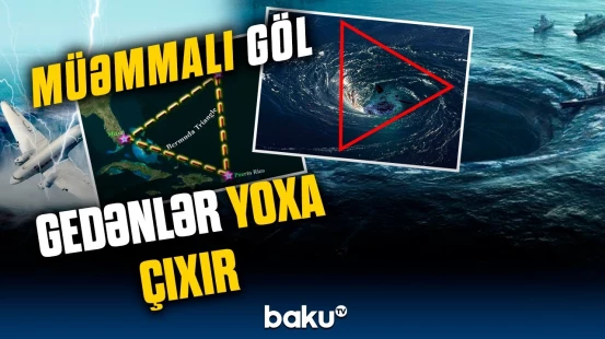 ABŞ-də təyyarə və gəmilərin gözdən itdiyi sirli ərazi