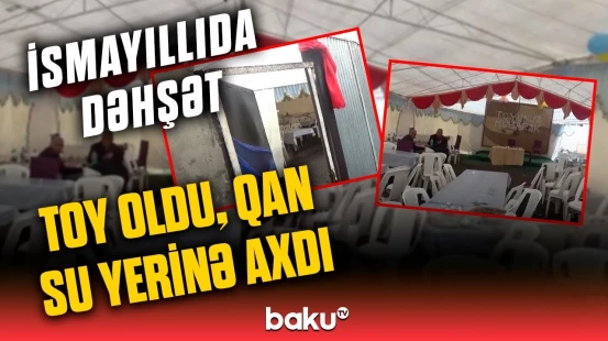 İsmayıllıda toy faciəyə döndü | Gözü dönən şəxs həm bəyi bıçaqladı, həm də...