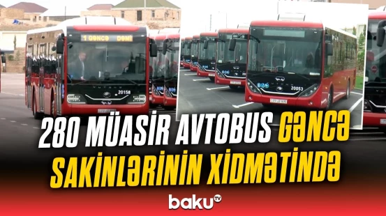 Gəncədə 10 hektarlıq ərazidə avtobus parkı istifadəyə verildi