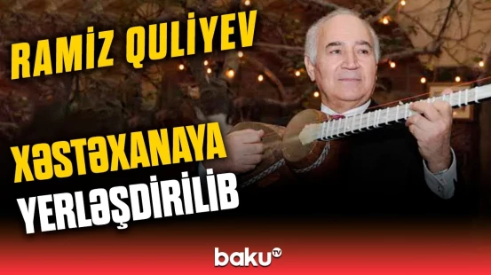 Sevilən sənətkar reanimasiya şöbəsində müalicə alır