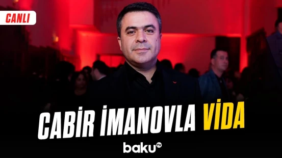 Aktyor Cabir İmanovla vida mərasimi - CANLI