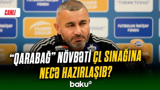 "Qarabağ"ın "Kopenhagen"lə oyun öncəsi mətbuat konfransı - CANLI
