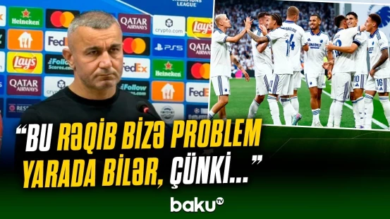 “Qarabağ”ı çətin rəqib gözləyir | Qurban Qurbanovdan sabahkı oyunla bağlı mühüm açıqlamalar