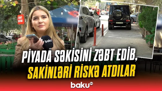 Restoranlar görün piyadaların başına nə oyun açır | Sakinlərə çətin anlar yaşadan küçə