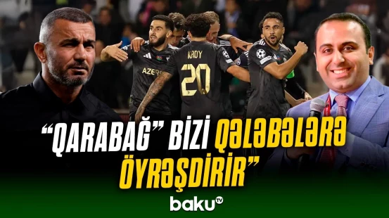 "Tarixi oyun idi" | İdman jurnalisti "Qarabağ"ın qələbəsini belə şərh etdi
