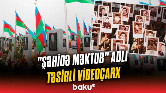 "Şəhidə məktub" adlı videoçarx hazırlanıb