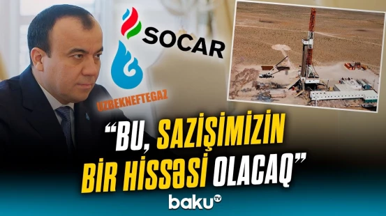 "Özbəknefteqaz" ilə SOCAR əməkdaşlığına 3-cü tərəf daxil ola bilər