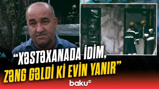 Göyçayda ev yanaraq külə döndü | 100 min manatlıq ziyan
