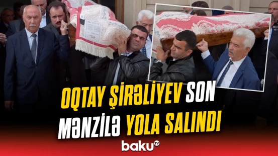 Sabiq səhiyyə naziri Oqtay Şirəliyev dəfn olundu