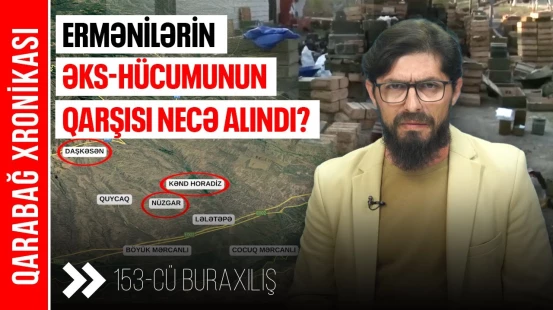 Ermənistanı silkələyən əməliyyat | Düşmən əks-hücumla nə əldə etmək istəyirdi? | QARABAĞ XRONİKASI