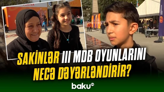 Gəncə sakinləri III MDB Oyunları ilə bağlı təəssüratlarını bölüşdü