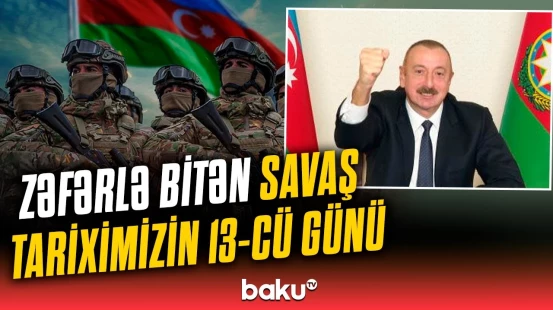 Azərbaycan Ordusu Hadrutu və bir neçə kəndi azad etdi | 44 günlük Zəfər yolunun 13-cü günü