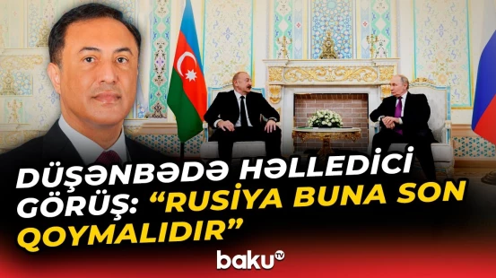 "Putinin hərəkətindən asılıdır ki..." – Deputat İlham Əliyevlə Putinin önəmli müzakirəsindən danışdı