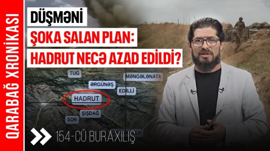 Savaşın taleyini müəyyənləşdirən Hadrut əməliyyatı | Düşmənə gözlənilməz zərbə! - QARABAĞ XRONİKASI