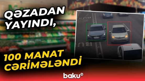 Sürücülərin diqqətinə! bu halda cəriməniz silinə bilər...