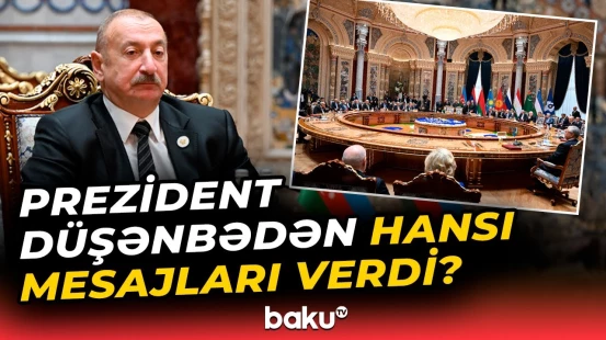 Liderlər Düşənbədə bir arada | İlham Əliyev iclasda nələri vurğuladı?
