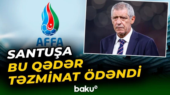 AFFA Fernandu Santuşa təzminat ödəyib | Məbləğ isə...