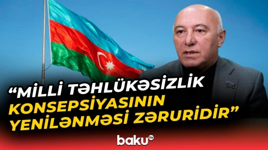 Milli Təhlükəsizlik Konsepsiyasında hansı məsələlərə baxılmalıdır?