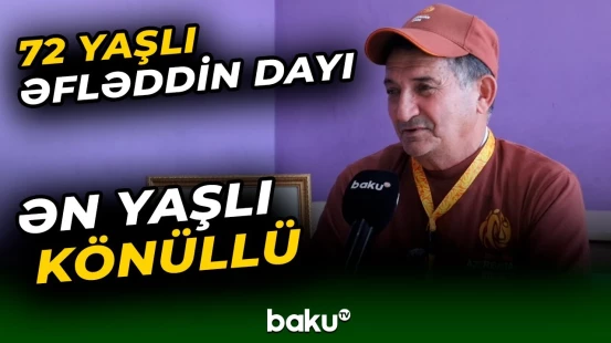 III MDB Oyunlarının ən yaşlı könüllüsü Əlfəddin dayı "Baku TV"yə danışdı