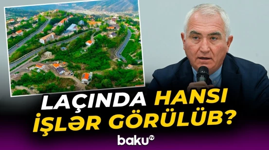 "Laçının bərpasının I fazası başa çatıb" | Prezidentin xüsusi nümayəndəsindən açıqlama