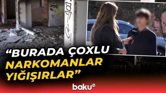 Bakıda narkomanların yuvasına çevrilən bina | Dəhşətli mənzərə