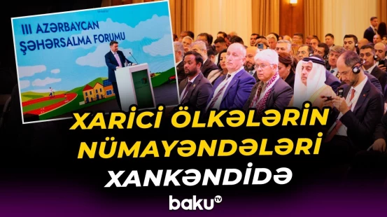 Xankəndidə mühüm forum | İşğaldan azad olunan ərazilərdə görülən işlərlə bağlı açıqlama
