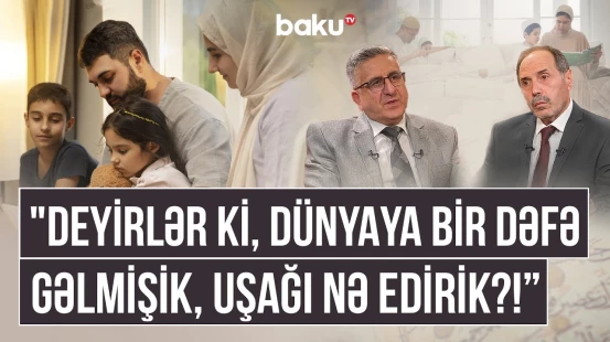 "Karyera qursan da, xoşbəxt ailən olmasa..." | Ailədə uşaq 3-dən az olmamalıdır? - AMİN