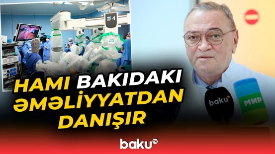 Azərbaycan və Çin cərrahları xəstə üzərində məsafədən və eyni anda robotik əməliyyat icra etdilər
