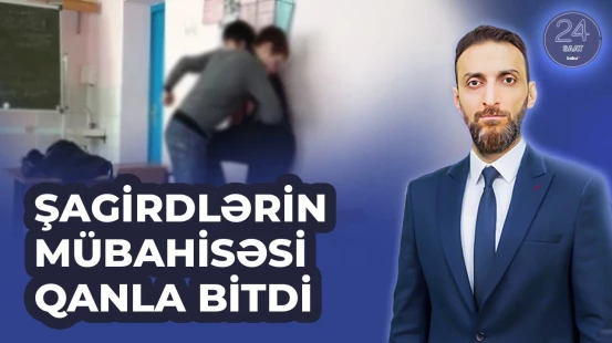 Bakı məktəbində baş verən insidentlə bağlı açıqlama - 24 SAAT